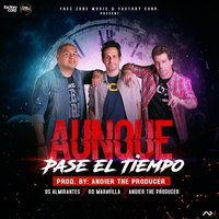 Aunque Pase el Tiempo - RD Maravilla & Andier & Os Almirantes