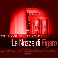 Le nozze di Figaro, K. 492, Act II: "Venite, inginocchiatevi" (Susanna, Contessa, Cherubino, Conte) - Wiener Philharmoniker & Hilde Gueden & Erich Kleiber & Lisa Della Casa & Suzanne Danco & Alfred Poell & Вольфганг Амадей Моцарт