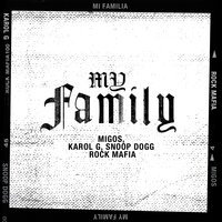 My Family - Migos & Karol G & Snoop Dogg & Rock Mafia