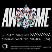 Awesome - Margaryan & Sergey Baribyn & NP Project (RU)
