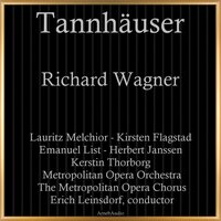 Tannhäuser, WWV 70: "Overture" - Erich Leinsdorf & Metropolitan Opera Orchestra
