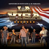 La Visa - Impostores De Nuevo Leon & De Parranda