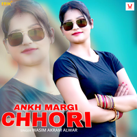 Ankh Margi Chhori - Wasim Akram Alwar & Farhan Khan Alwar