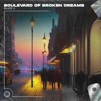 Boulevard Of Broken Dreams - Blaze U