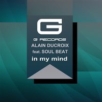 In My Mind - Alain Ducroix & Soul Beat