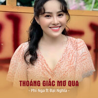 Thoáng Giấc Mơ Qua - Phi Nga & Star Online & Đại Nghĩa