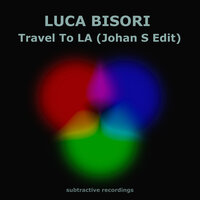 Travel To LA - Luca Bisori & Johan S