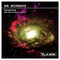 Tomorrow - Mr. Morning & Nacho Marco