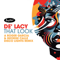 That Look (Roger Garcia & George Calle Disco Lights Vocal) - De'lacy & Roger Garcia & George Calle