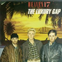 Crushed By The Wheels Of Industry - Heaven 17