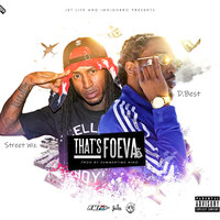 That's Foeva - D.Best & Street Wiz