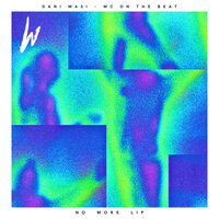 No More Lip - Dani Masi & Mc On The Beat