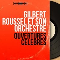 Poète et paysan, pt. 2 - Gilbert Roussel et son orchestre