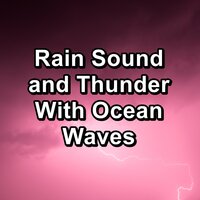 Rain Sounds and Thunder With Ocean Waves Relaxing and Loopable for a 10 Hours Sleep - Relax Mode & Relax 4 Relax /Meditation Relax Club