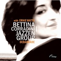 No End to Love - Bettina Corradini Jazzen Group & Ernie Watts