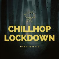 Chillhop Lockdown - MrWhiteBeats