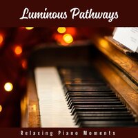 Tranquil Echoes - Relaxing Piano Moments
