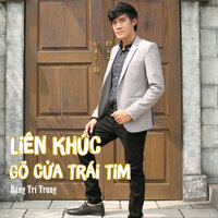 Liên Khúc Tình Bọt Nước / Xin làm Người Xa lạ - Đặng Trí Trung