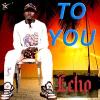 To You - Echo