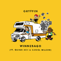 Winnebago - GRYFFIN & Quinn XCII & Daniel Wilson