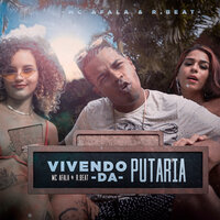 Vivendo da Putaria - MC Afala & R-Beat