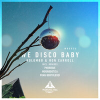 We Disco Baby - Kolombo & Ron Carroll & Phonique