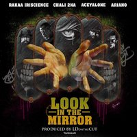 Look In The Mirror - LDontheCut & Chali 2na & Aceyalone & Ariano & Rakaa Iriscience