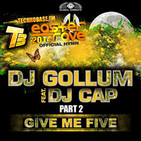 Give Me Five (Easter Rave Hymn 2k14) - DJ Gollum & DJ Cap