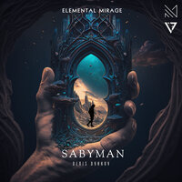 Elemental Mirage - Denis Dyakov & Sabyman