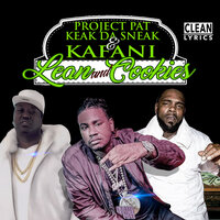 Lean & Cookies - Project Pat & Keak Da Sneak & Kafani