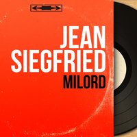 Milord - Jean Claudric et son orchestre & Jean Siegfried