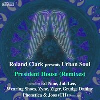 President House - Roland Clark & Urban Soul & Wearing Shoes