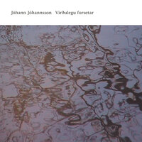 Jóhannsson: Part 4.6 - Jóhann Jóhannsson & Guðmundur Sigurðsson & HörÐur Bragason & Skúli Sverrisson & Matthías M.D. Hemstock & Caput Ensemble