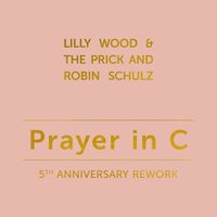 Prayer in C - Lilly Wood & The Prick & Robin Schulz