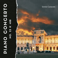 Piano Concerto No. 23 K. 488 (2. Adagio) - Schola Camerata & Вольфганг Амадей Моцарт