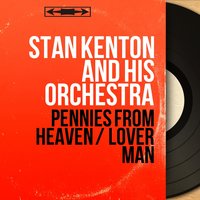 Pennies from Heaven - Stan Kenton and His Orchestra & Conte Candoli
