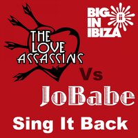 Sing It Back - Jobabe & Love Assassins