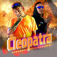 Cleópatra - LV no Beat & Mc Biel Silva