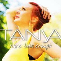 More Than Enough - Tanya