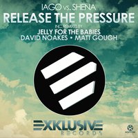 Release the Pressure - Iago & Shena