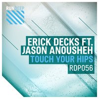 Touch Your Hips - Erick Decks