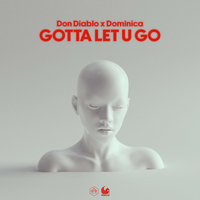 Gotta Let U Go - Don Diablo & Dominica
