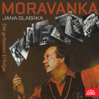 Alles geht vorüber - Moravanka Jana Slabáka