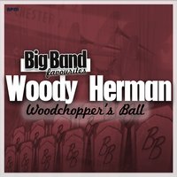 No Greater Love - Woody Herman and His Orchestra