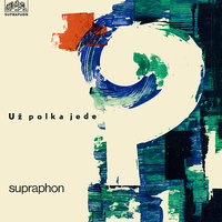 Dobrá nálada - Josef Zíma & Svatava Černá & Jindřich Bauer & Dechová hudba Supraphon & Dechová hudba Supraphon, Jindřich Bauer & Svatopluk Radesinsky