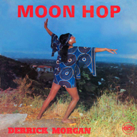 Oh Babe (Sick And Tired) - Derrick Morgan