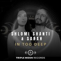 In Too Deep - Sarah & Shlomi Shanti