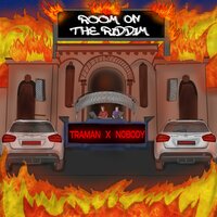 Room On The Riddim - Traman & Nobody