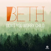 Don't You Worry Child - Beth & Charming Horses