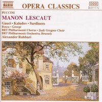 Manon Lescaut, Act I: Di sedur la sorellina e il momento - Lucienne Van Deyck & Miriam Gauci & Vicente Sardinero & Donald George & Marcel Rosca & Kaludi Kaludov & Джакомо Пуччини